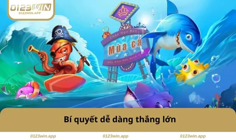 Bí quyết dễ dàng thắng lớn