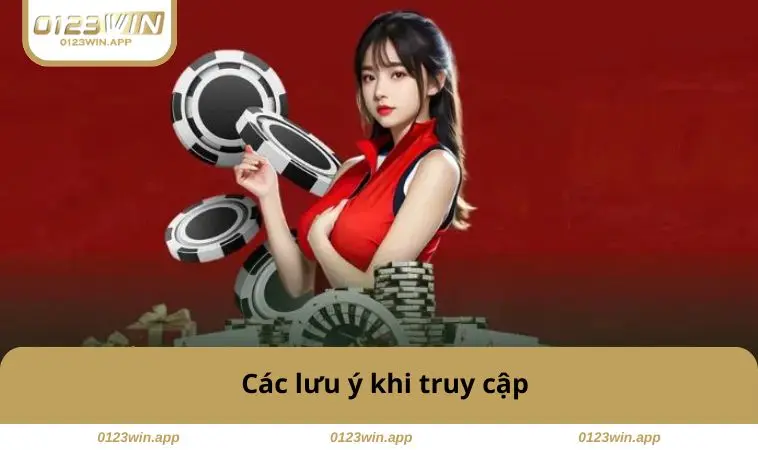 Các lưu ý khi truy cập