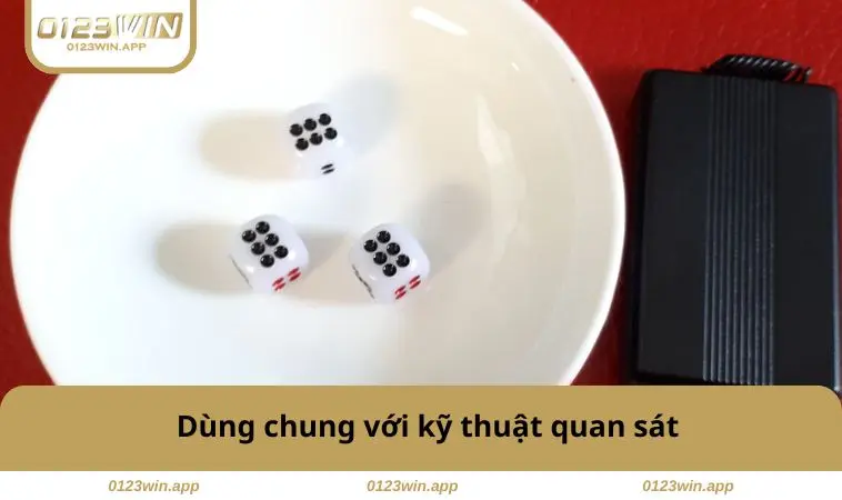 Dùng chung với kỹ thuật quan sát