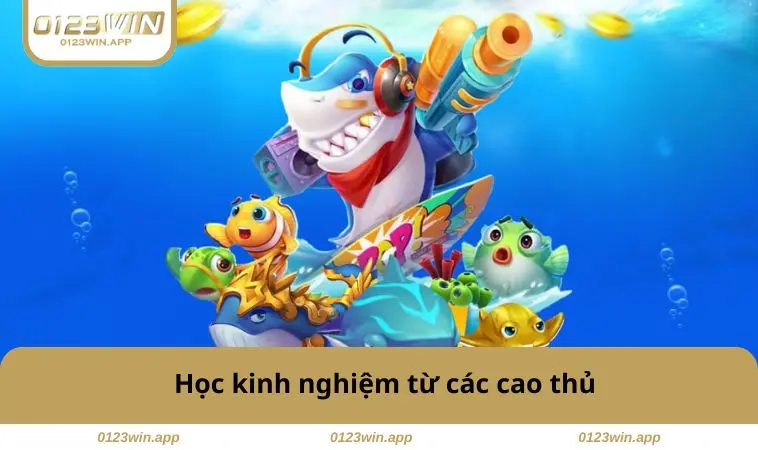 Học kinh nghiệm từ các cao thủ