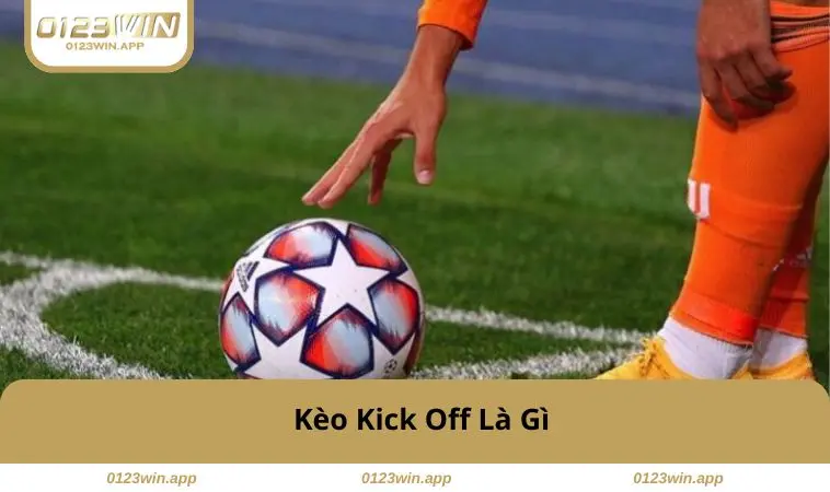 keo-kick-off-la-gi