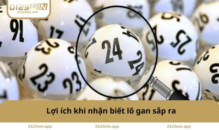 Lợi ích khi nhận biết lô gan sắp ra