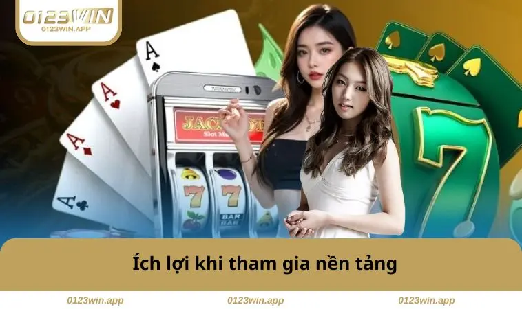 Ích lợi khi tham gia nền tảng