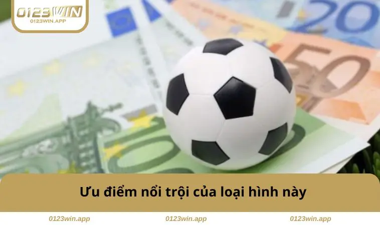 Kèo Kick Off Là Gì? Chiến Lược Chơi Dễ Dàng Thắng Lớn 3 Ưu điểm của loại hình này