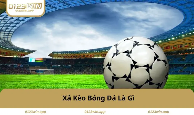 xa-keo-bong-da-la-gi